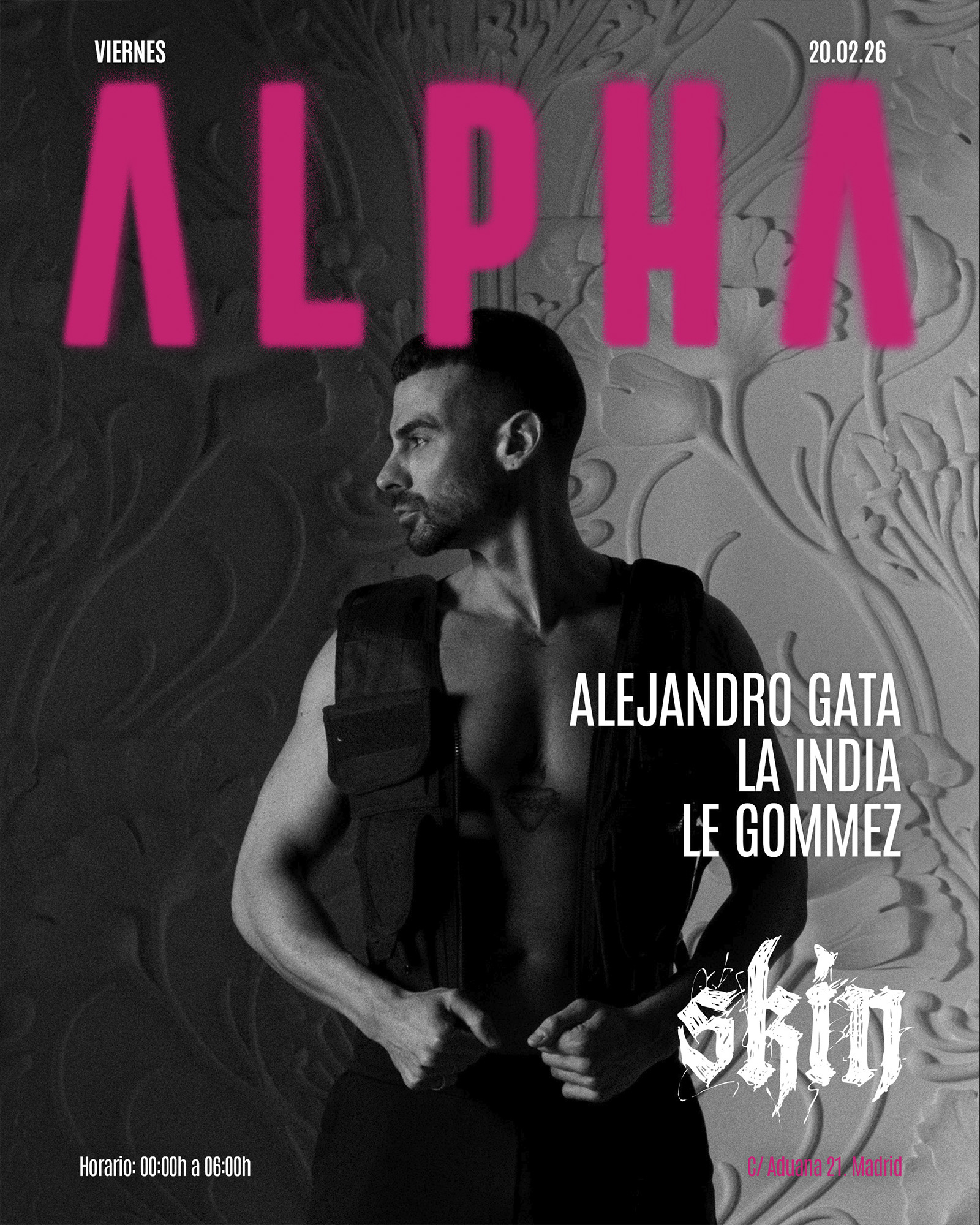 Skin ALPHA: Alejandro Gata + LA INDIA + LE GOMMEZ