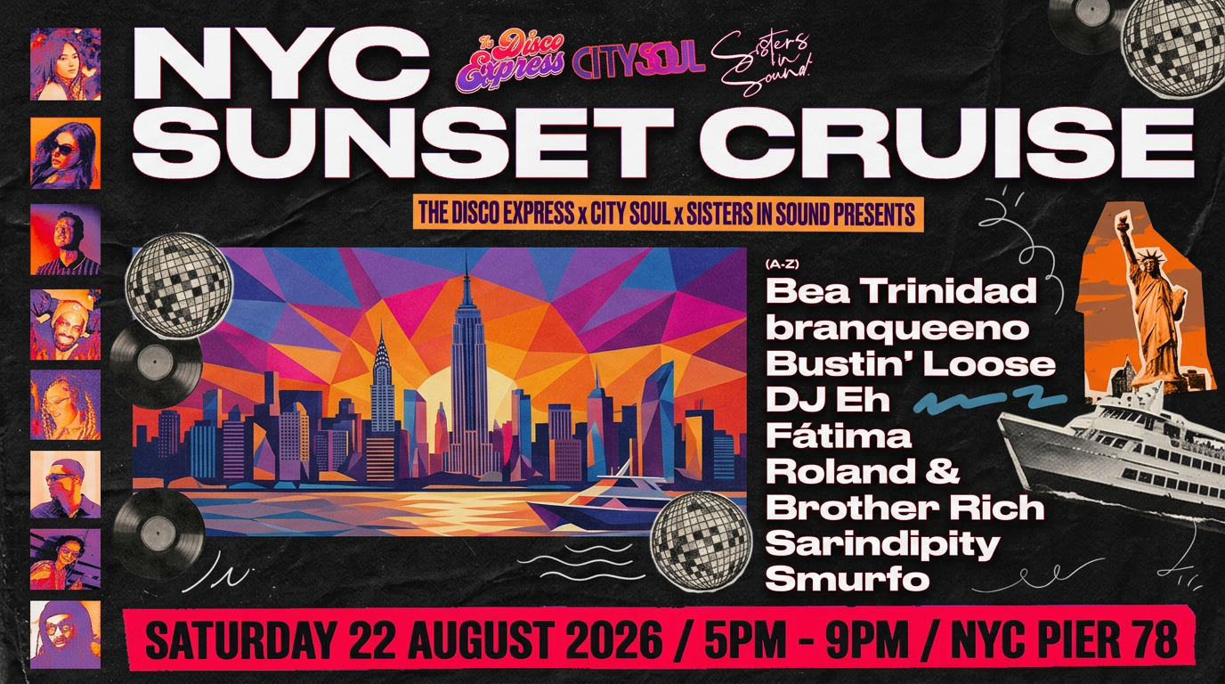 The Disco Express x City Soul x Sisters In Sound: NYC Sunset Cruise Day Party - Pier 78 at Hudson River Park