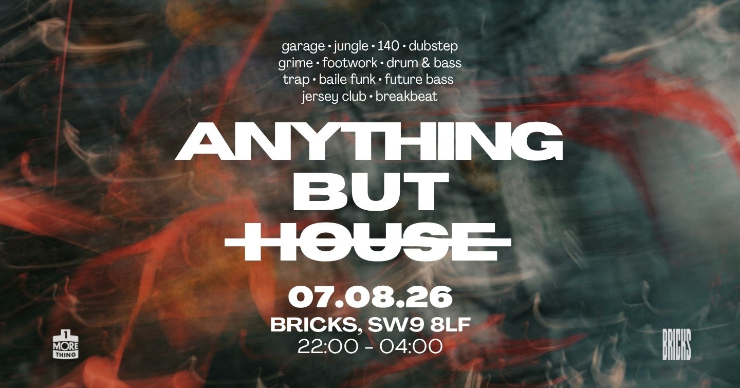 Anything But House (Brixton)