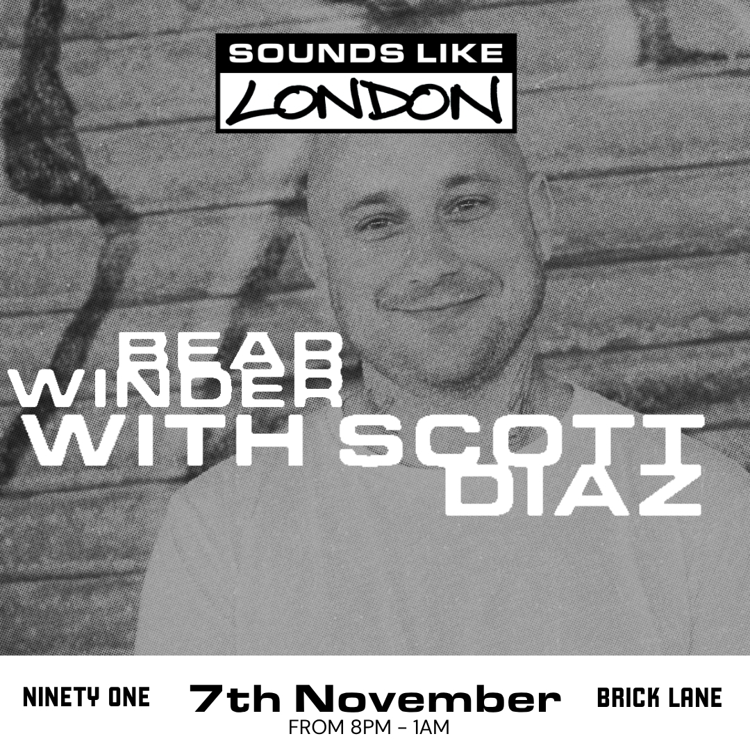 Sounds Like London: OSO:DEN with Scott Diaz & Bear Winder