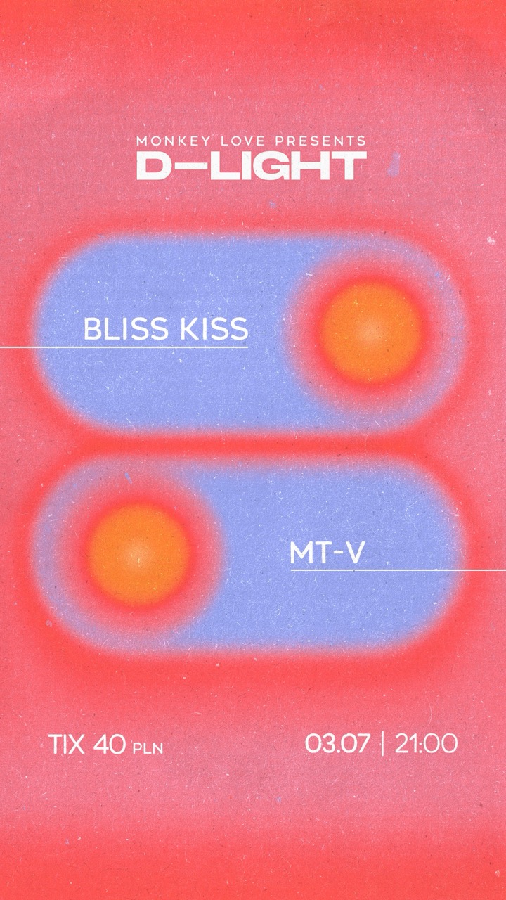 D-LIGHT pres. Bliss Kiss & MT-V — MONKEY LOVE, Варшава