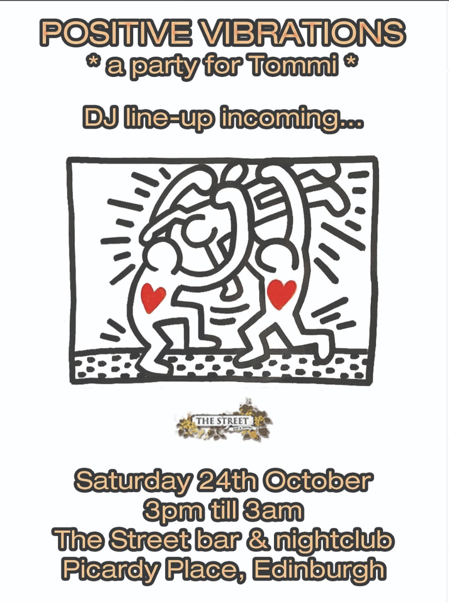 Postive Vibrations: A Party for Tommi at The Street, Edinburgh