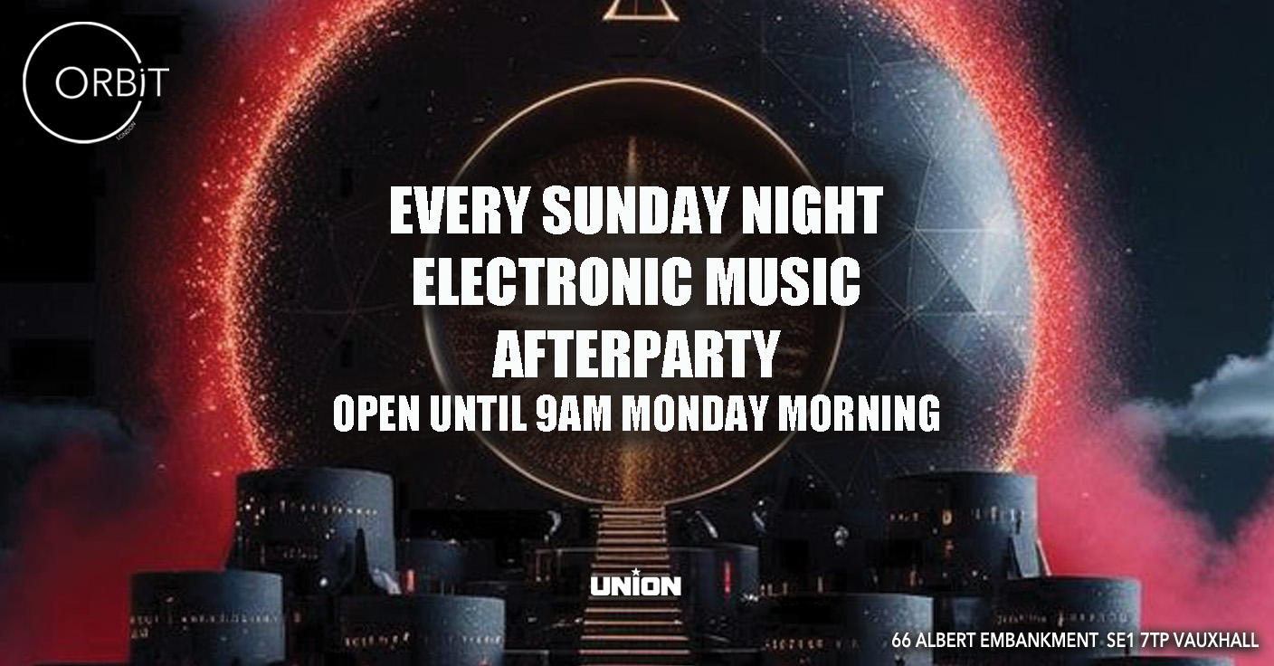 Orbit Sunday night / Monday morning after party