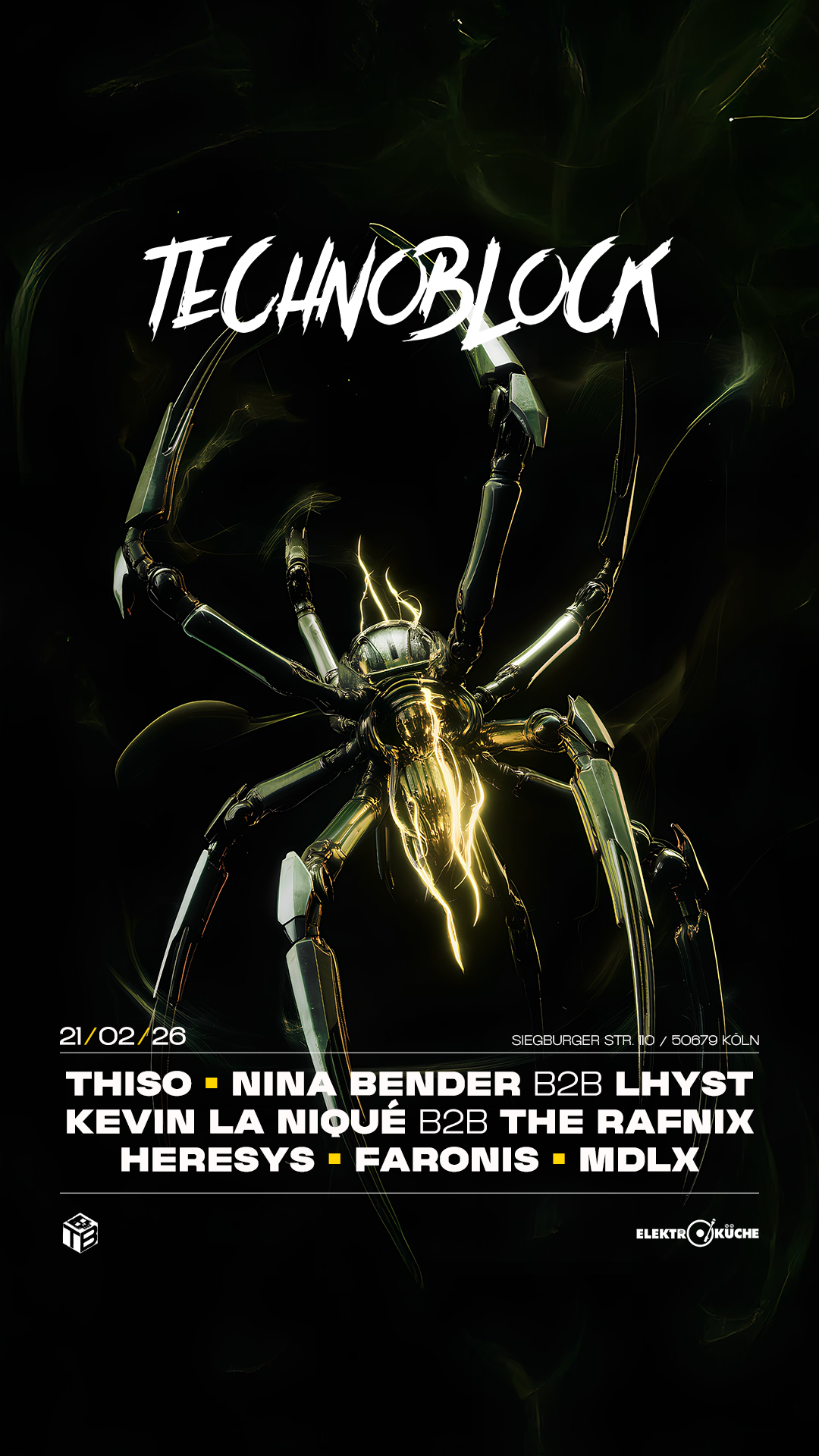 TechnoBlock with THISO (NL) 𝗑 Nina Bender B2B LHYST 𝗑 HERESYS (BE) and many more