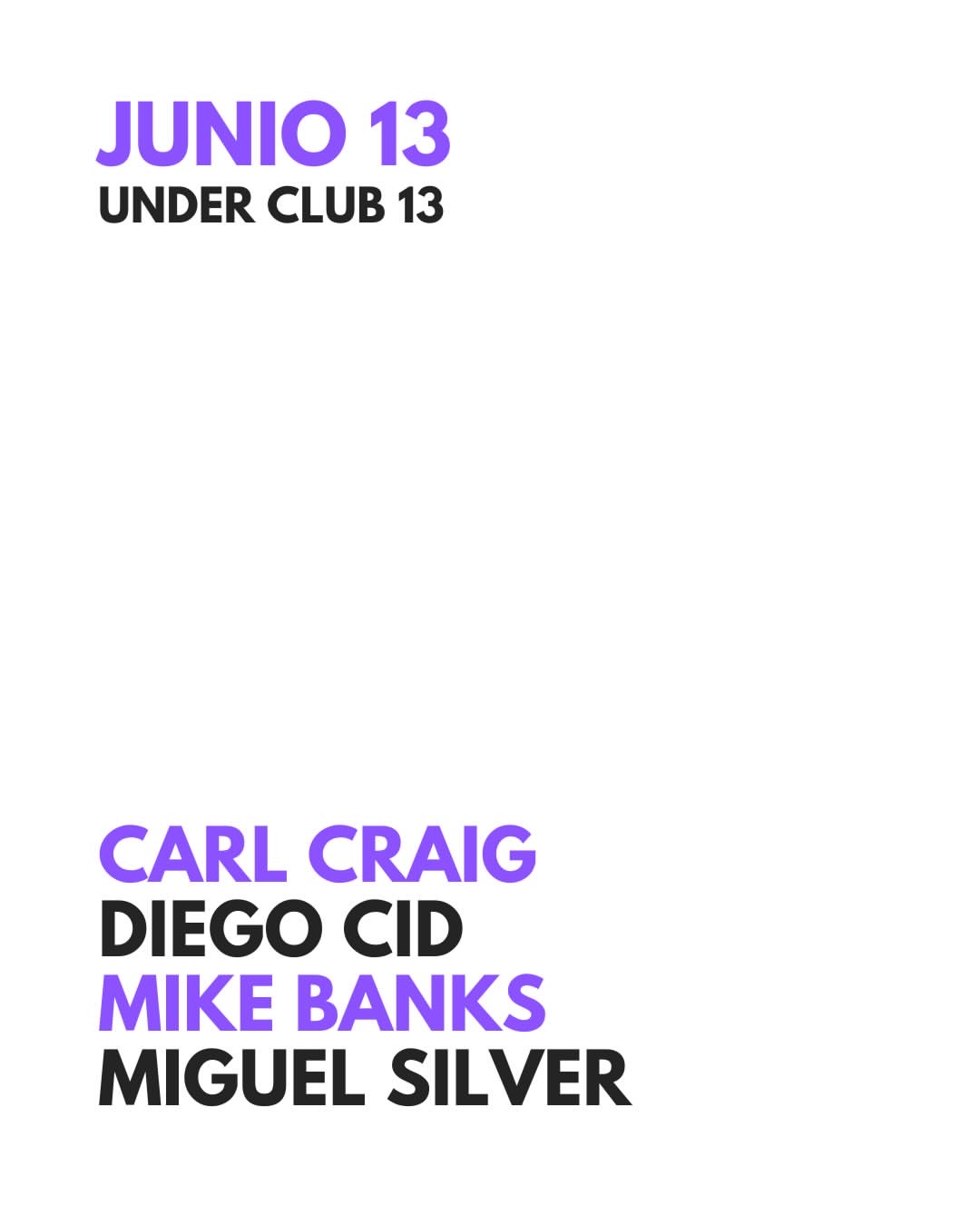 ANIVERSARIO 13 - Carl Craig - DIEGO CID - Mike Banks - Miguel Silver