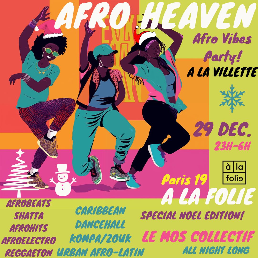 Afro Heaven ~ Afro & Tropical Vibes Party à La Villette spécial Noël  edition at à la Folie Paris, Paris