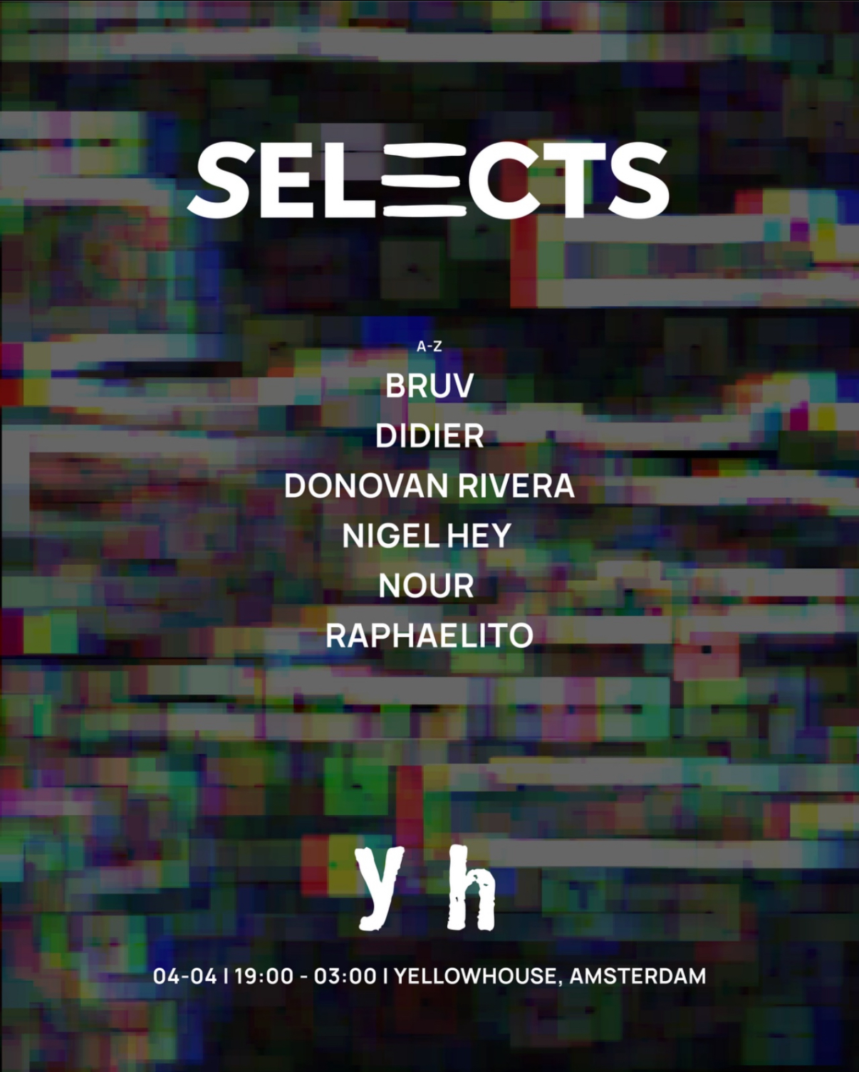 Selects with Raphaelito, Didier, BRUV, Nigel Hey, Nour, Donovan Rivera