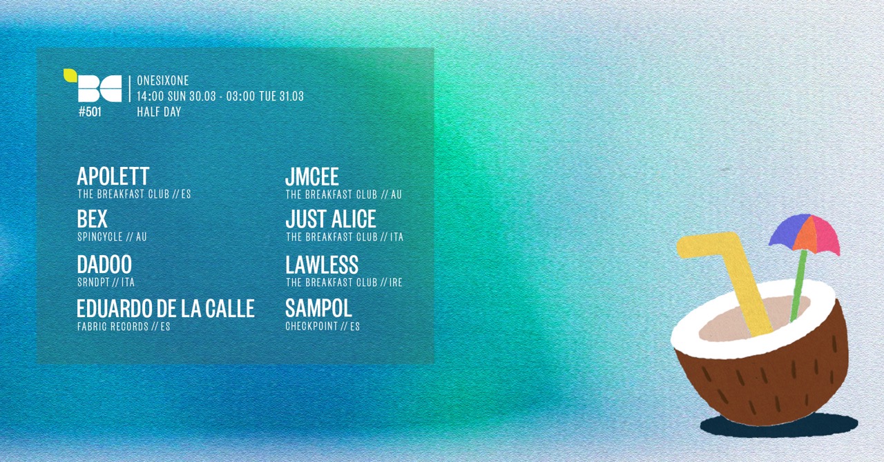 Breakfast Club #501 (Eduardo de la Calle, Sampol, Bex, Dadoo + more)