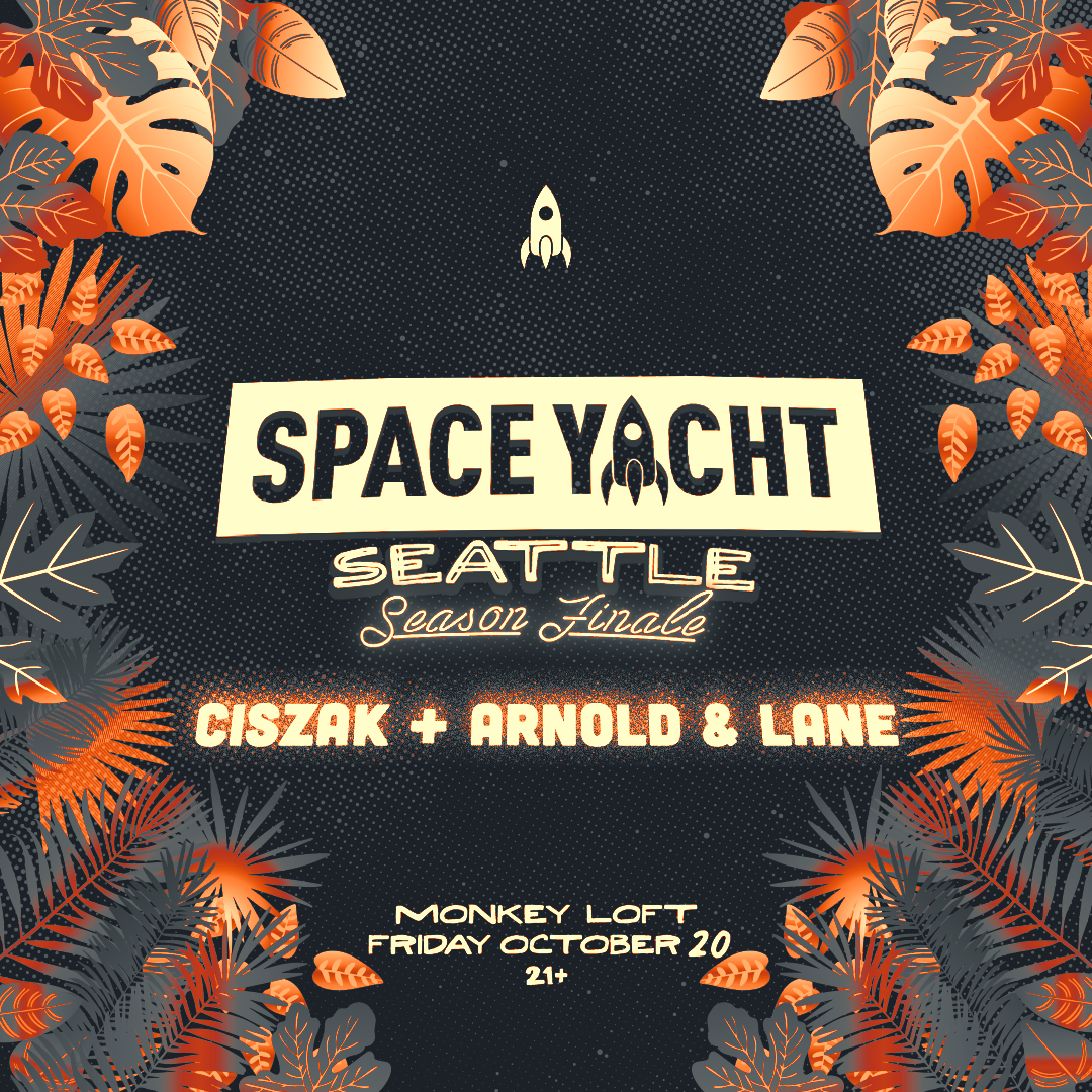 Space Yacht Seattle at The Monkey Loft, Seattle