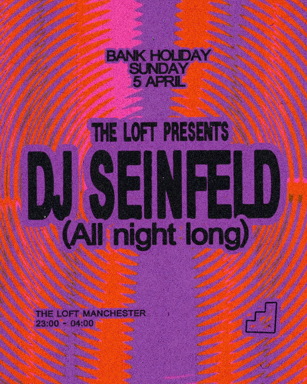 The Loft: DJ Seinfeld (All Night Long)