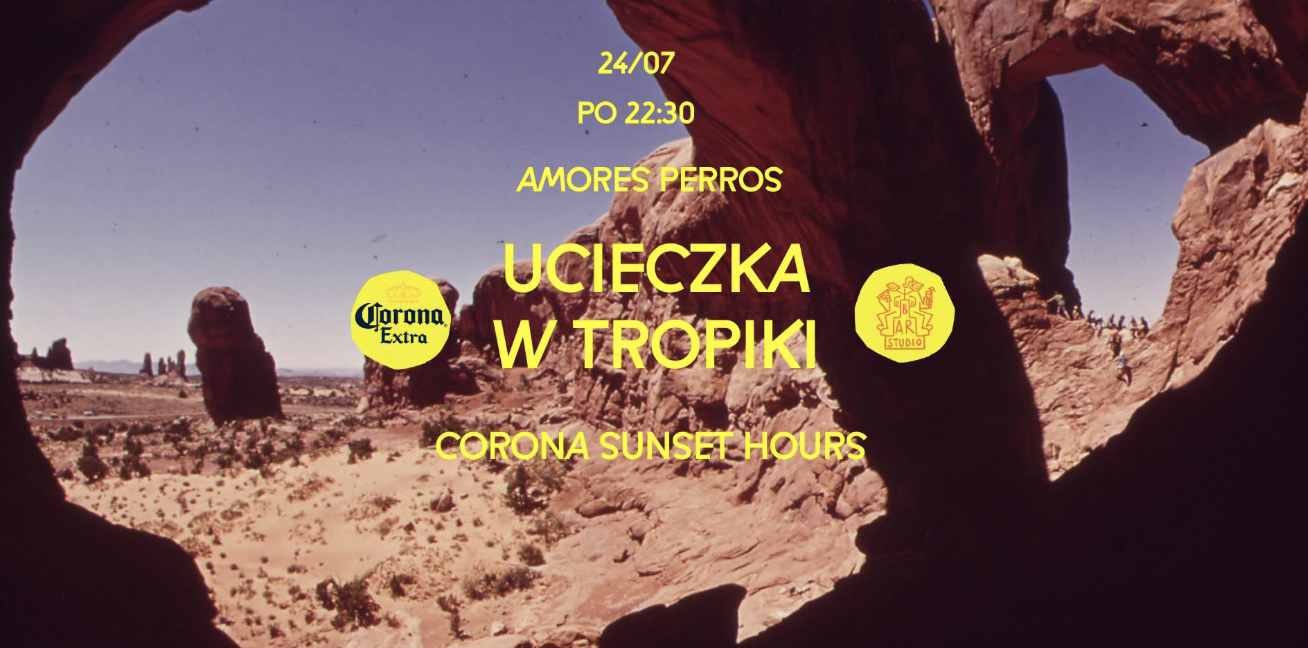 UCIECZKA W TROPIKI | Amores Perros — barStudio, Warszawa