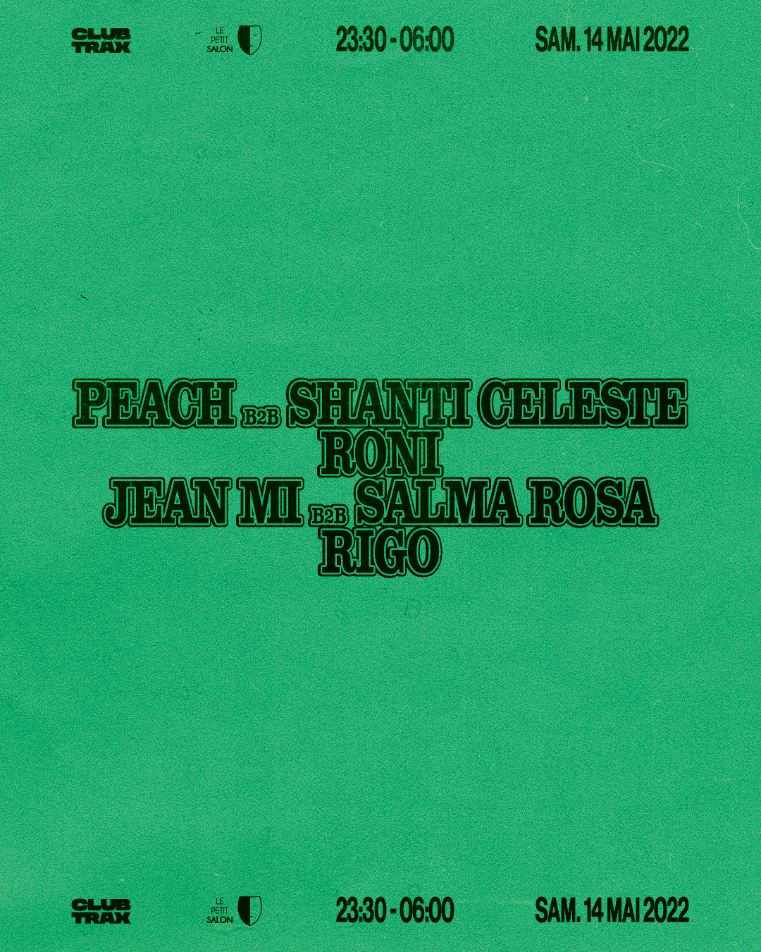 Club Trax: Peach b2b Shanti Celeste - RONI - Jean Mi b2b Salma Rosa - RIGO  at Le Petit Salon, Lyon