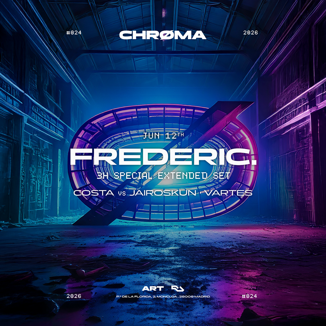 CHRØMA: Frederic. - 3h special extended set  (LAST 246 FREE TICKETS)