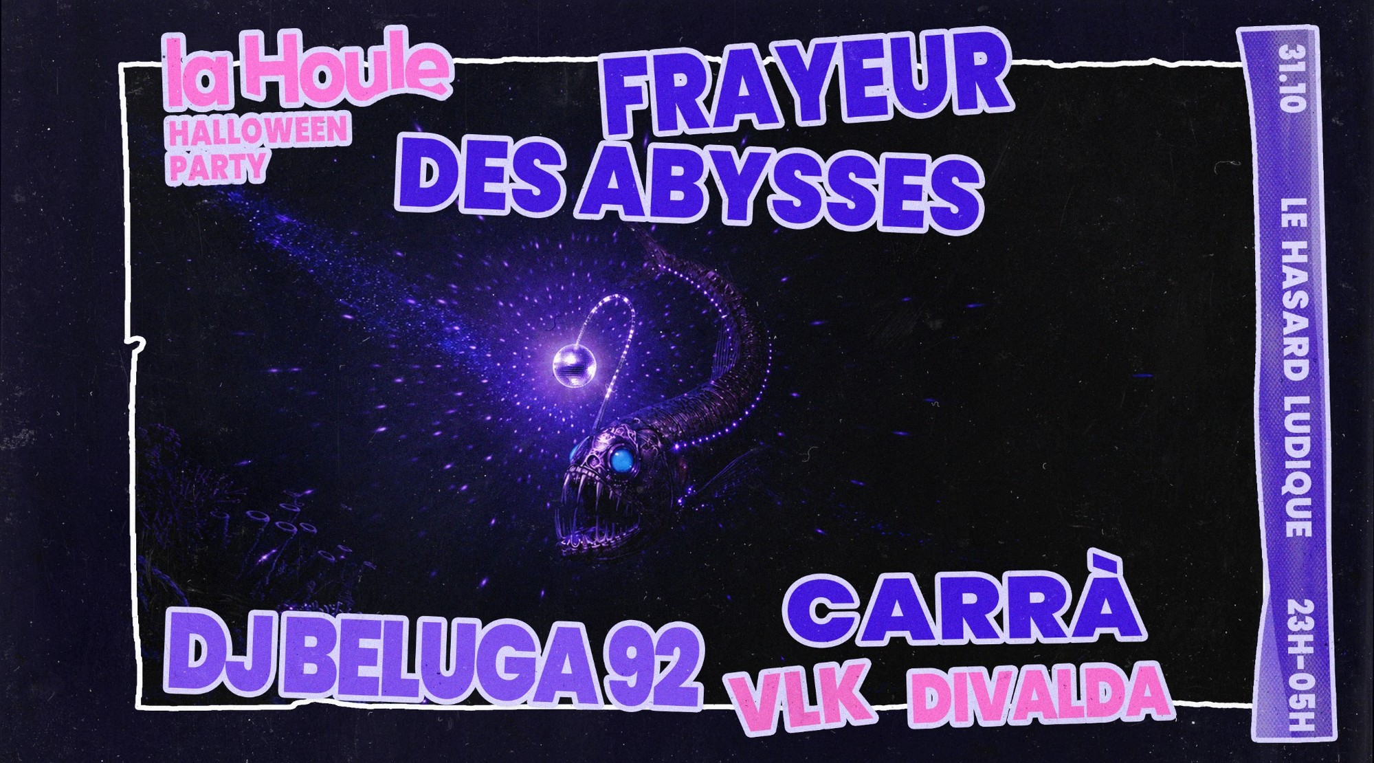 Frayeur Des Abysses X La Houle: Dj Beluga 92, carrà, Divalda, VLK - Le Hasard Ludique