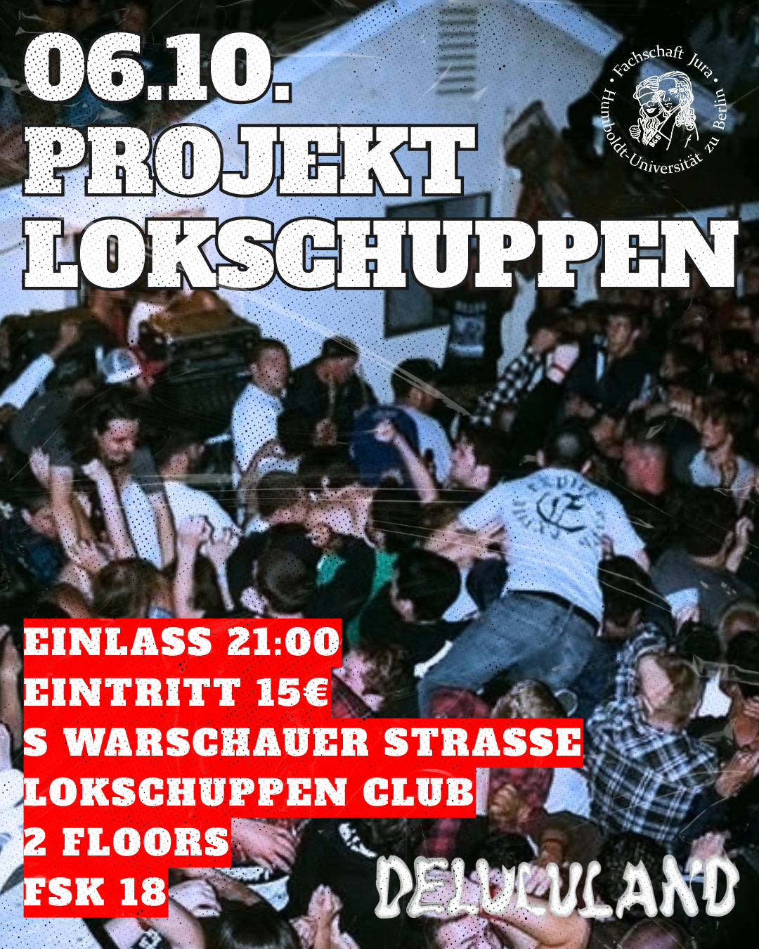 Projekt Lokschuppen pres. by Delululand
