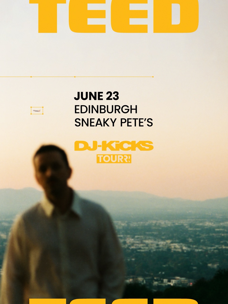 TEED DJ-Kicks Tour - Edinburgh at Sneaky Pete's