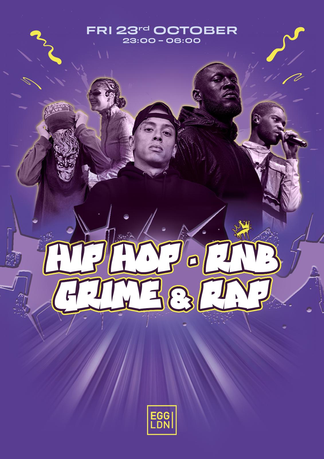Egg LDN Pres: HIP HOP, RNB, GRIME & RAP