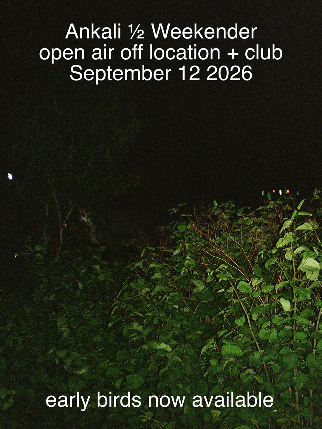 Ankali ½ Weekender: open air off location + club