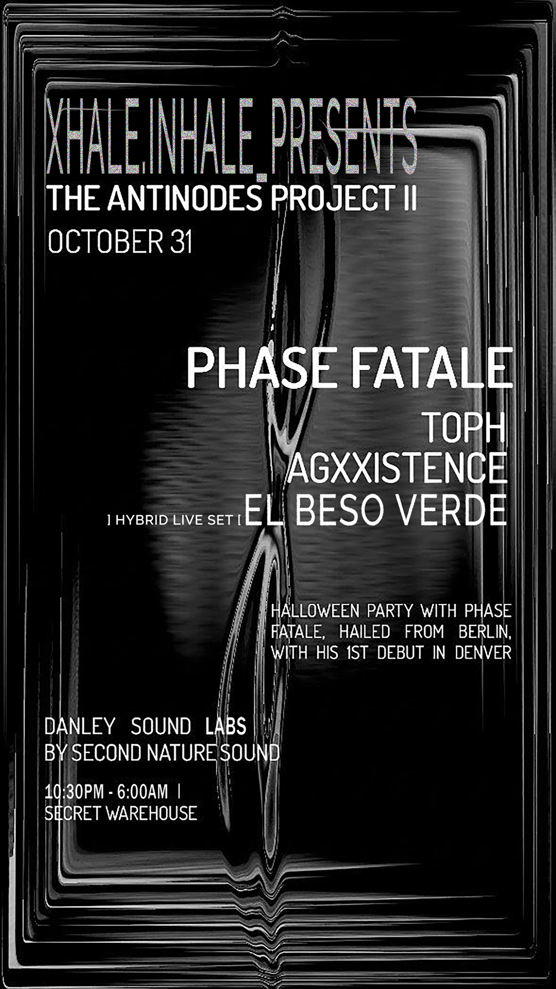 XHALE.INHALE PRESENTS: PHASE FATALE, FOR THE ANTINODES PROJECT II :: TECHNOWEEN AFTER-PARTY