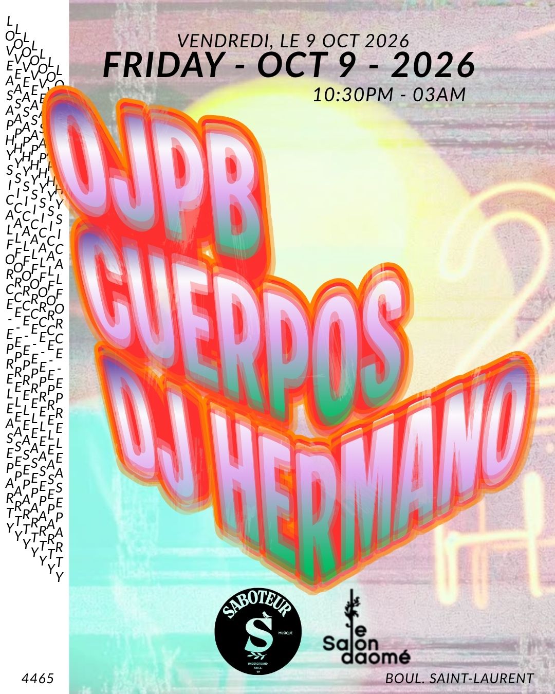 Dj Hermano b2b OJPB, CUERPOS