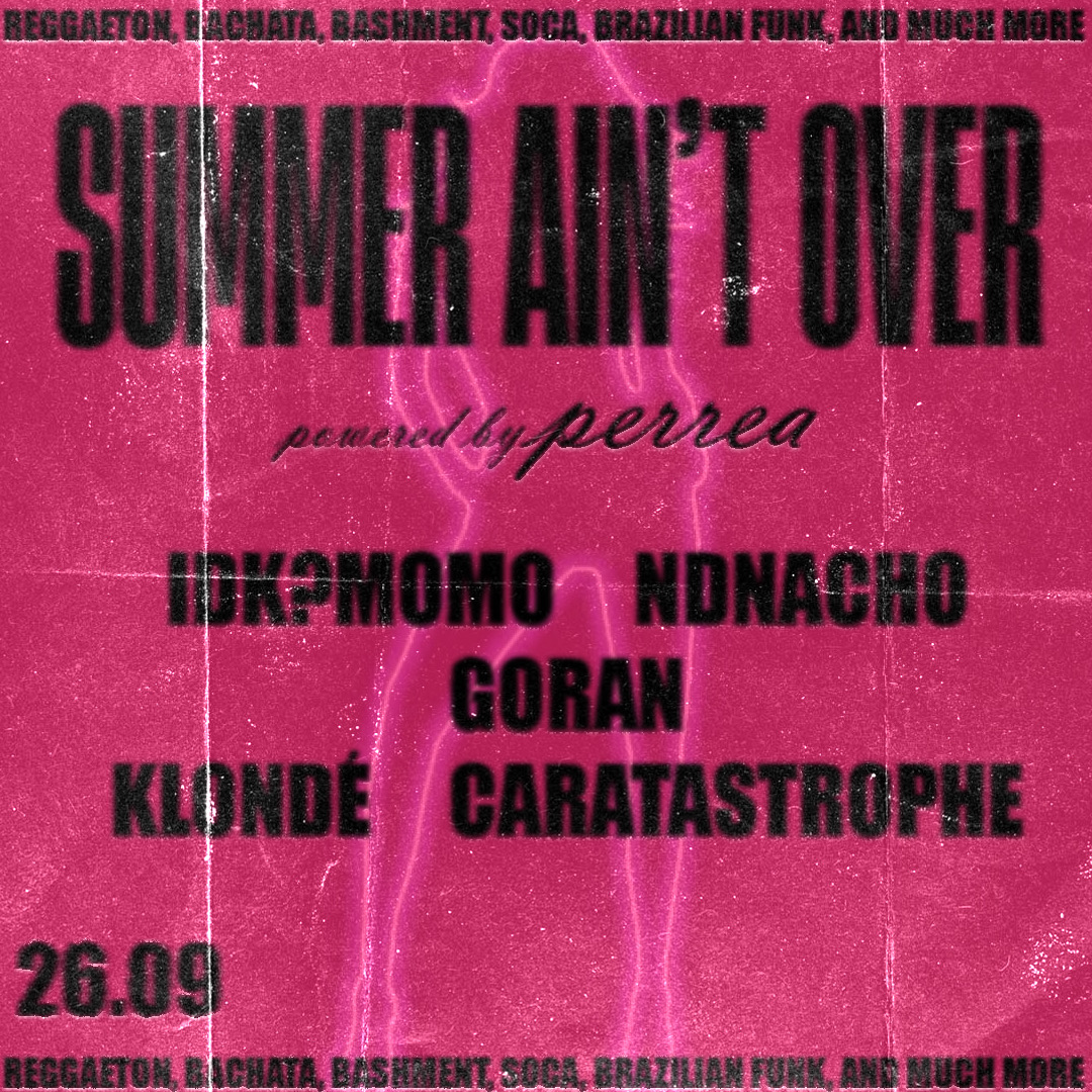 SUMMER AIN'T OVER powered by PERREA