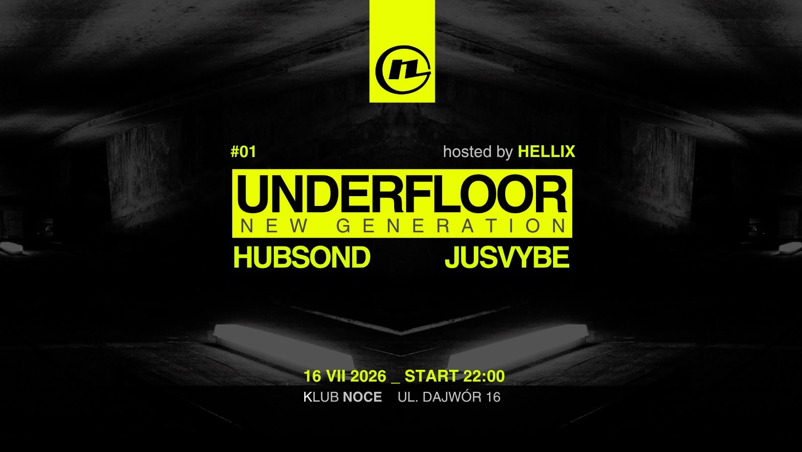 UNDERFLOOR: NEW GENERATION / HOSTED BY Hellix — Noce KRK, Краков