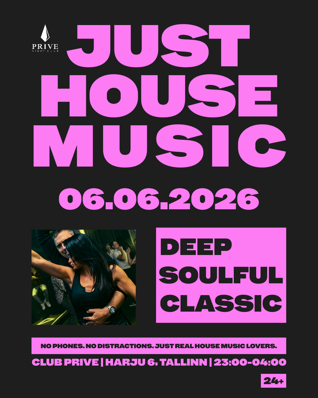 JUST HOUSE MUSIC at Club Privé, Tallinn