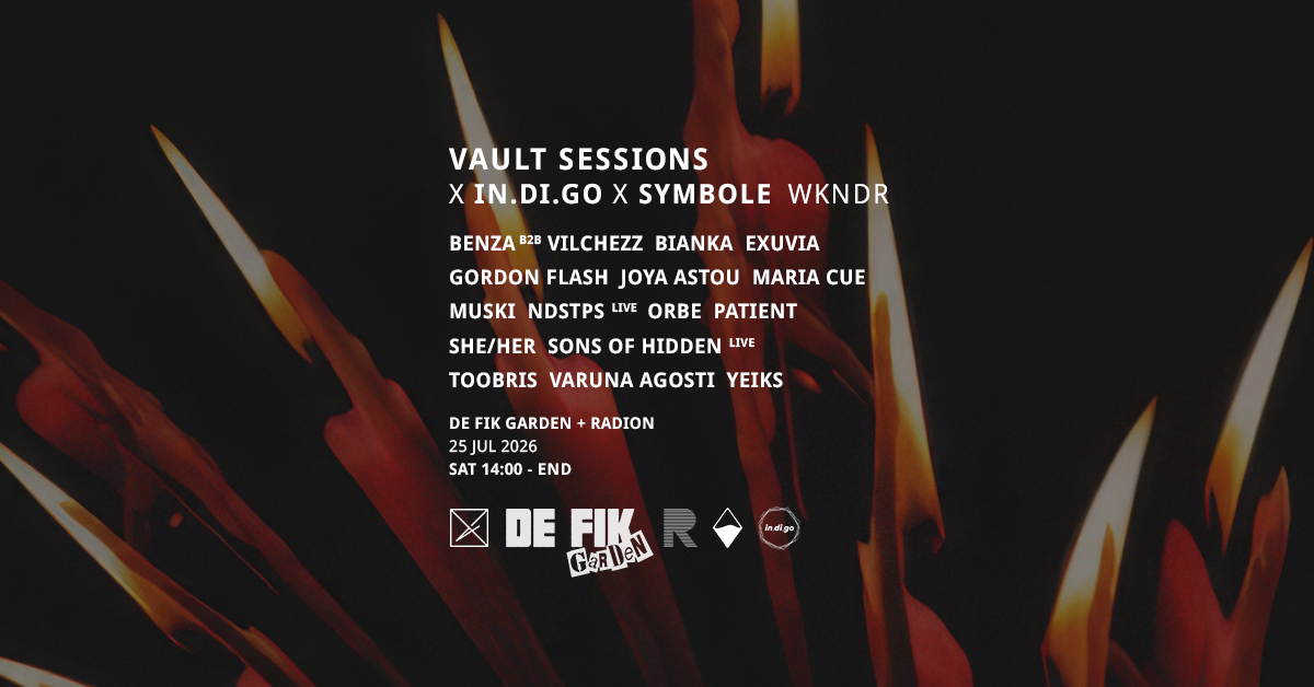 Vault Sessions x In.di.go x Symbole WKNDR | DAY | De Fik Garden