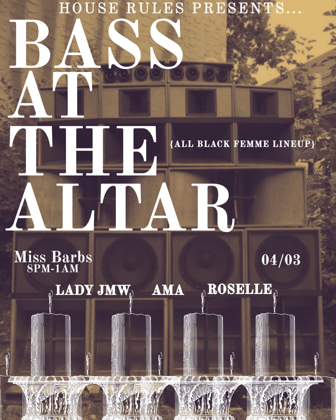 House Rules presents: BASS AT THE ALTAR