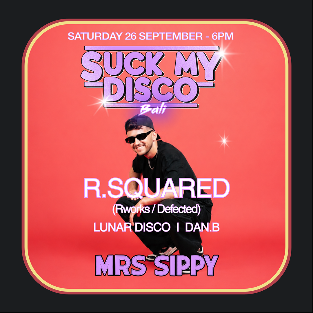 SUCK MY DISCO presents R.SQUARED