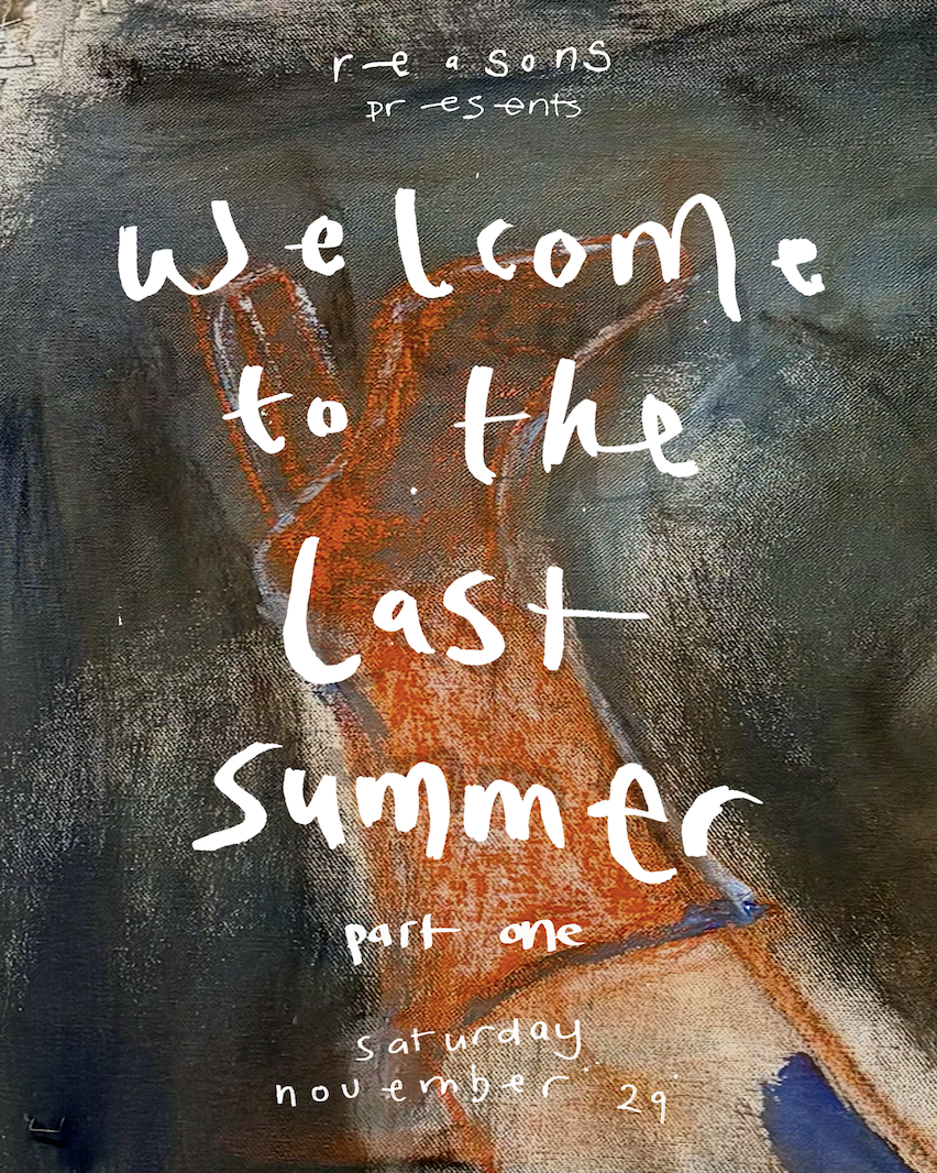 Reasons presents: The Last Summer (Part One)