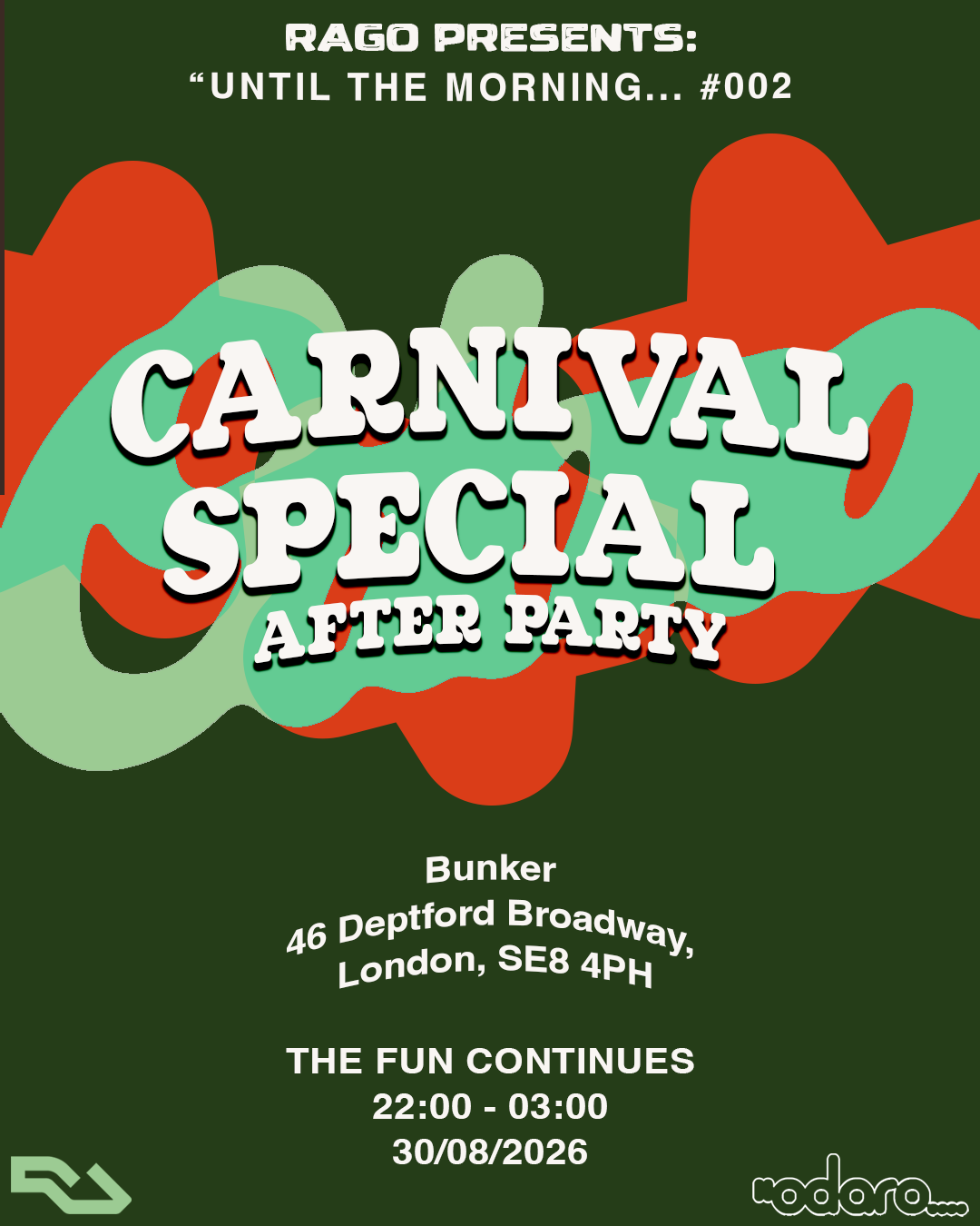 Rago presents: Until The Morning…#002 (Carnival Special) – Bunker Deptford - Bunker Club