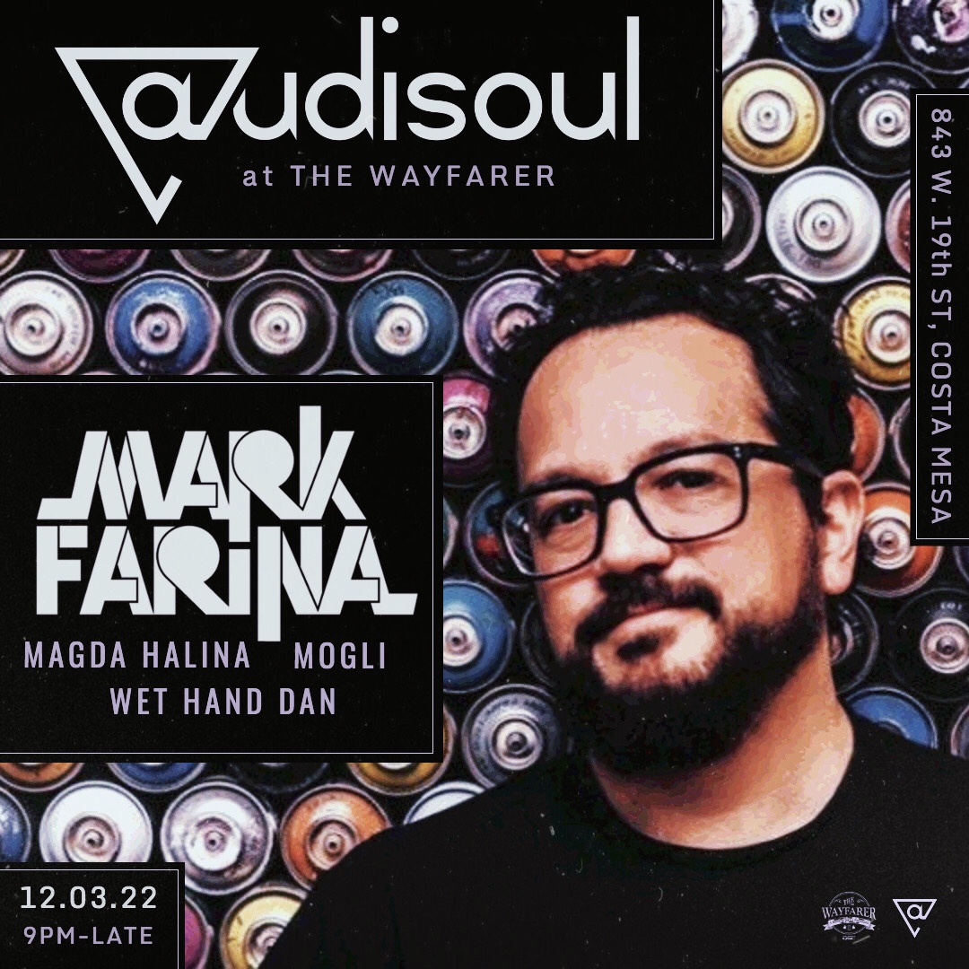 Audisoul: Mark Farina, Magda Halina, Mogli, Wet Hand Dan at The