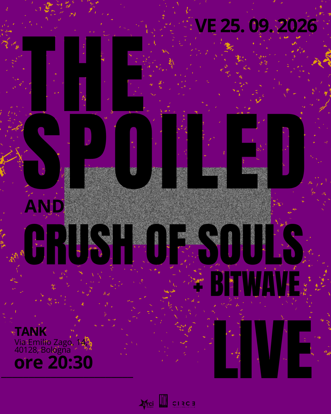 The Spoiled + Crush Of Souls + Bitwave Live