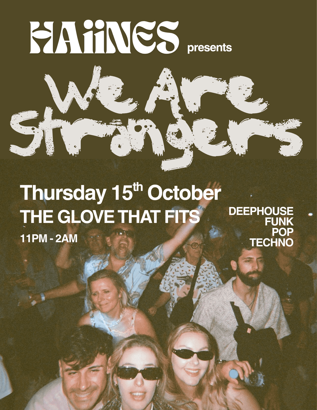 HAiiNES presents We Are Strangers at The Glove That Fits, Hackney