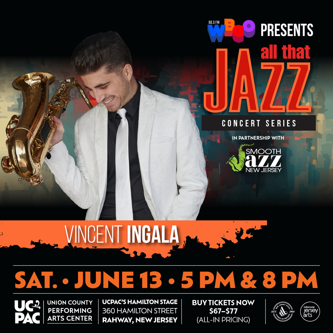 WBGO presents All That Jazz at UCPAC's Hamilton Stage with Vincent Ingala