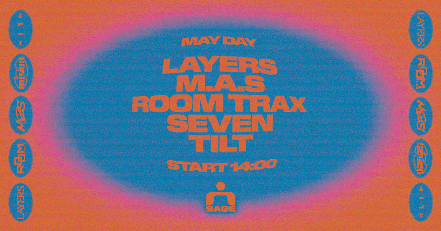 May Day Open Air with LAYERS, M.Á.S, SEVEN, Room Trax, TILT