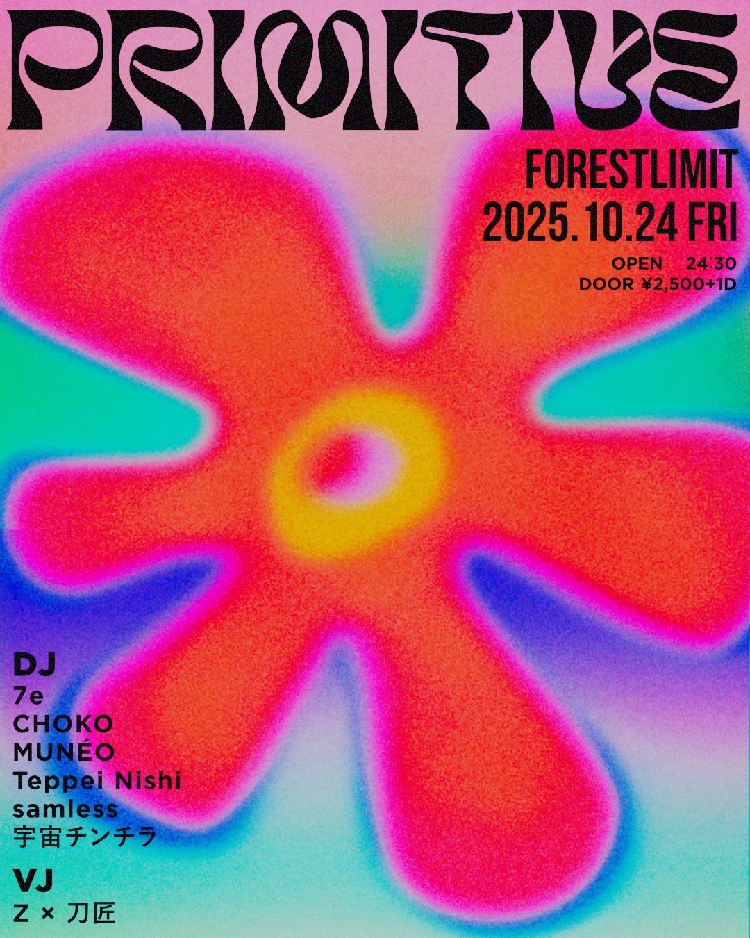 PRIMITIVE at Forestlimit, Tokyo