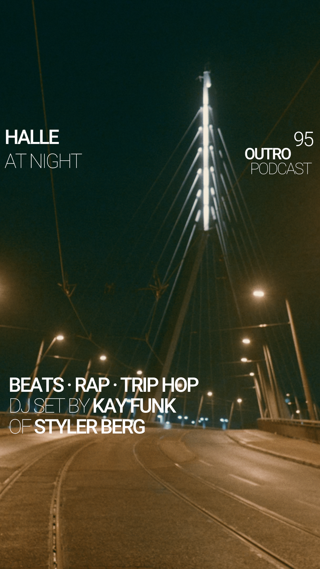 95: Kay Funk of Styler Berg - Beats & Trip Hop DJ Set - Halle At Night — TBA - Halle At Night, Leipzig