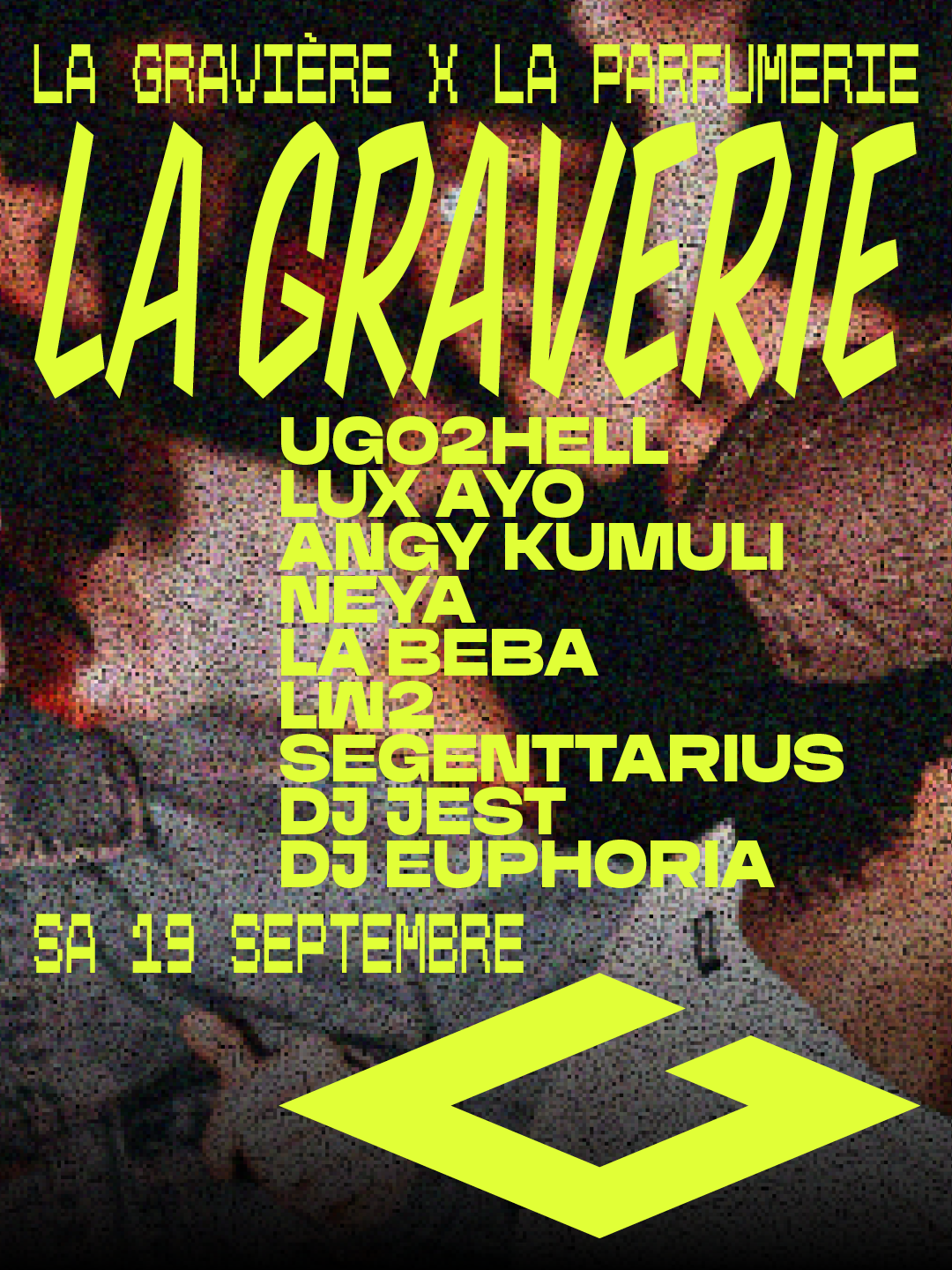 [LA GRAVERIE] ugo2hell · Lux Ayo · Angy Kumuli · Neya · La Beba · LW2 · Segenttarius