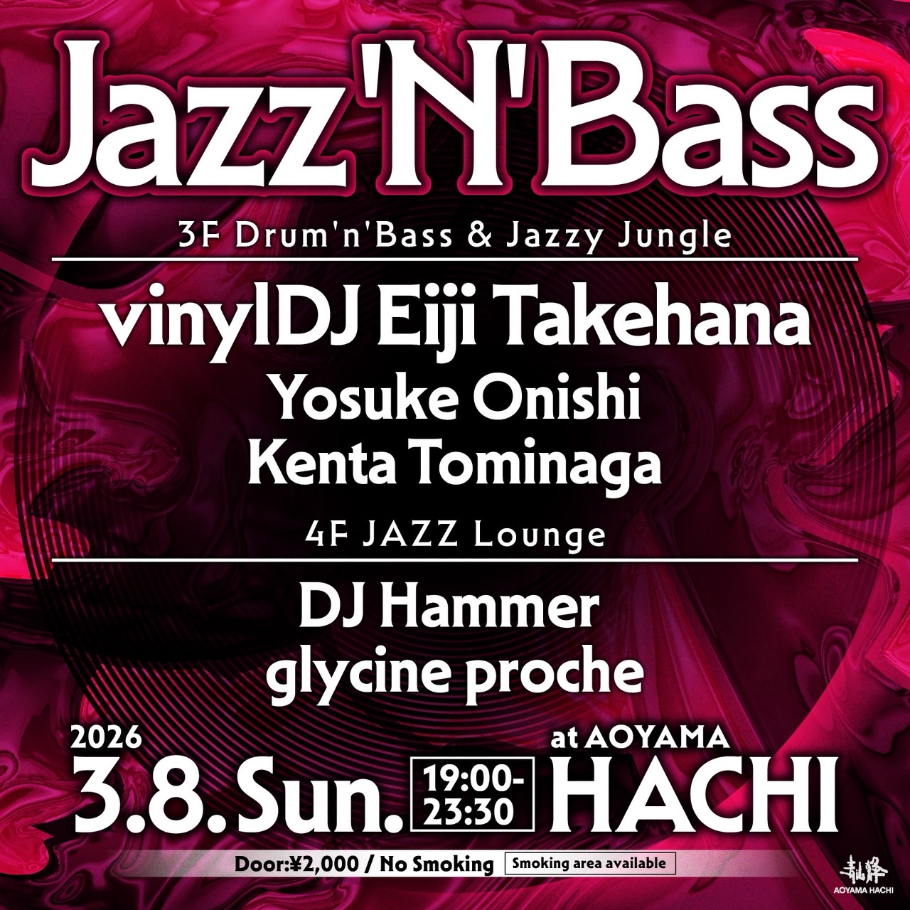 Jazz'N'Bass -Drum'n'Bass & Jazzy Jungle at Aoyama Hachi, Tokyo
