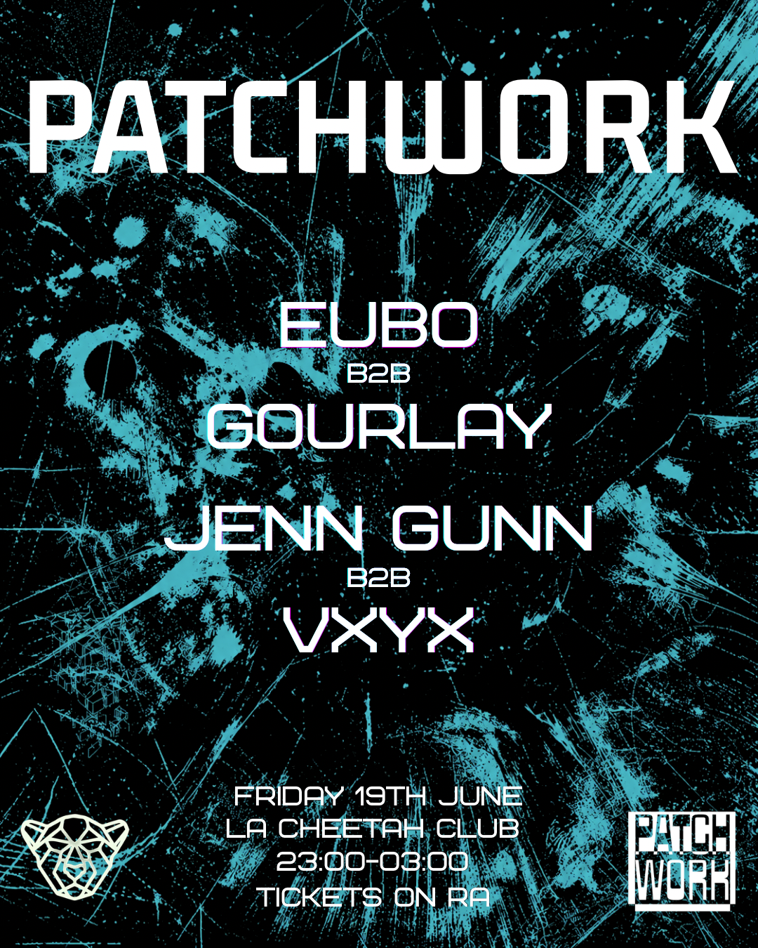 Patchwork: Eubo b2b Gourlay + Jenn Gunn b2b VXYX