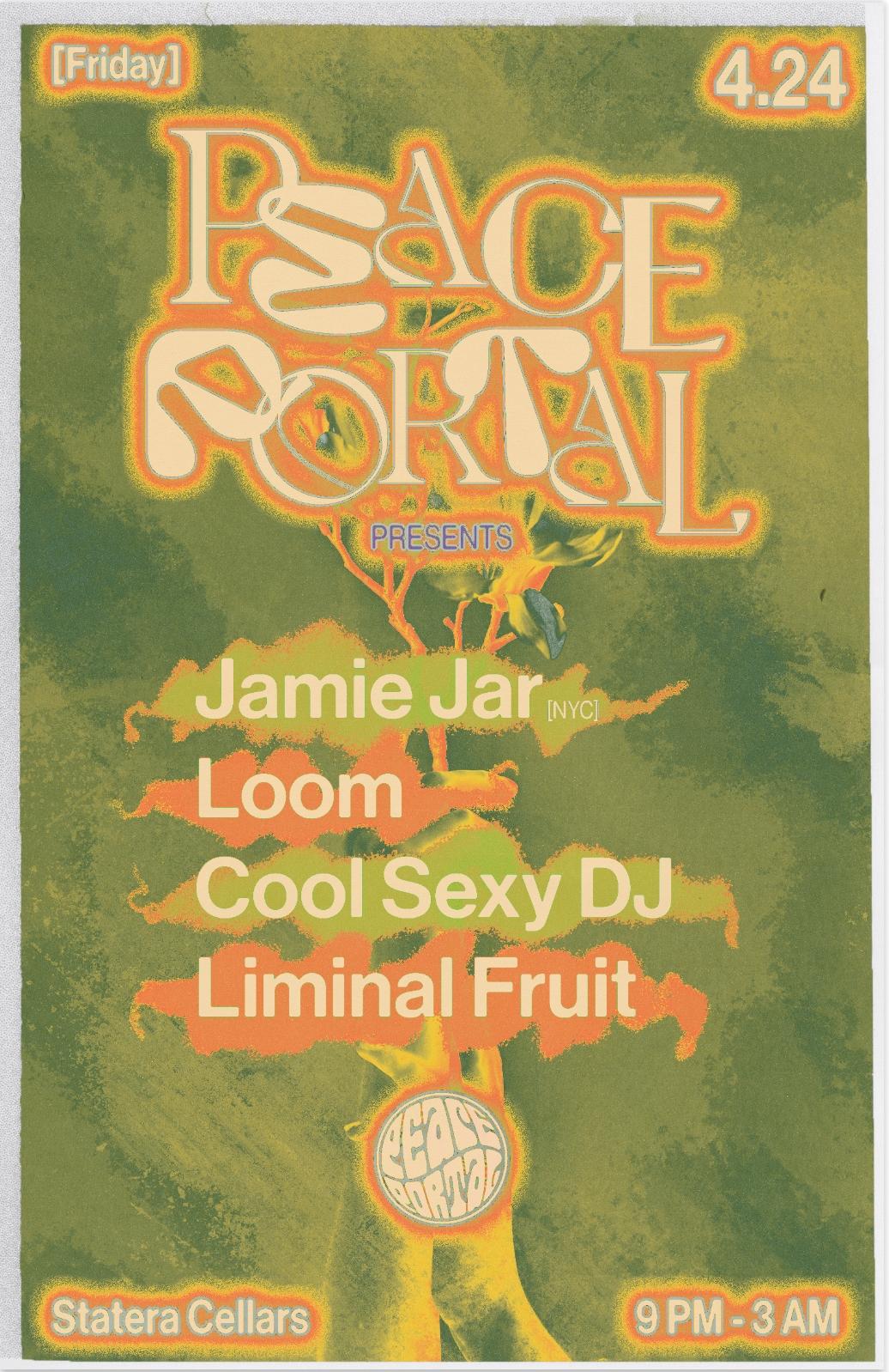 Peace Portal presents: Jamie Jar, Loom, Cool Sexy DJ, & Liminal