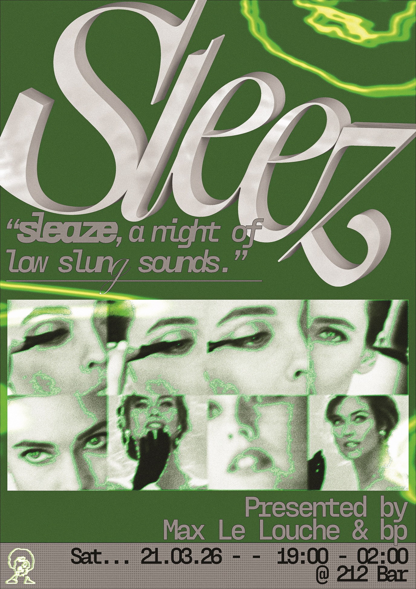 bp & Max Le Louche present: Sleez - Free Entry