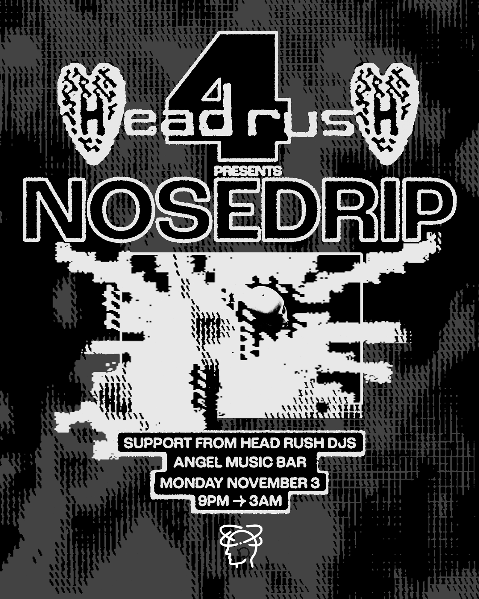 Head Rush 4 with Nosedrip