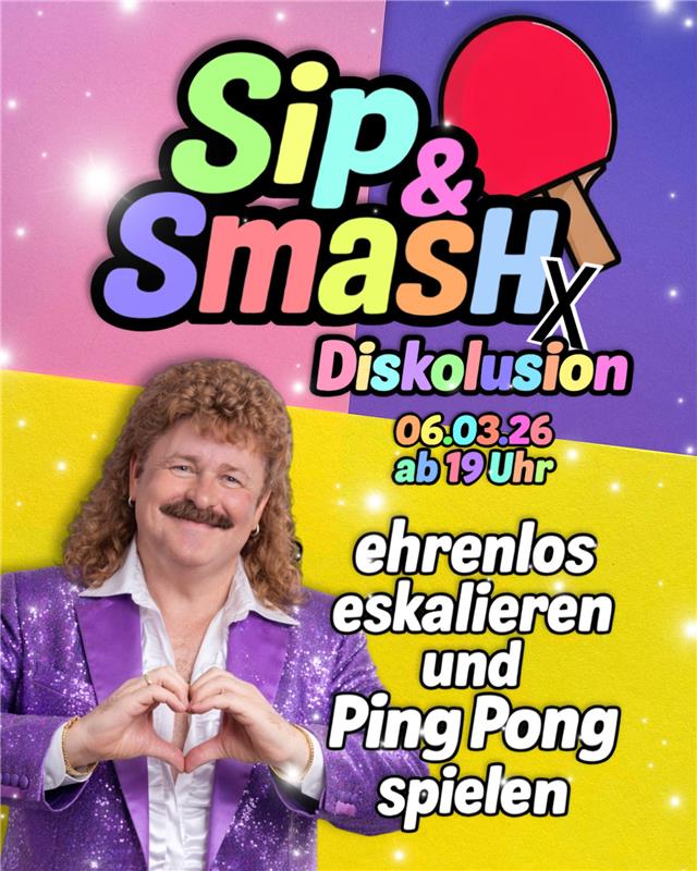 SIP&SMASH X DISKOLUSION