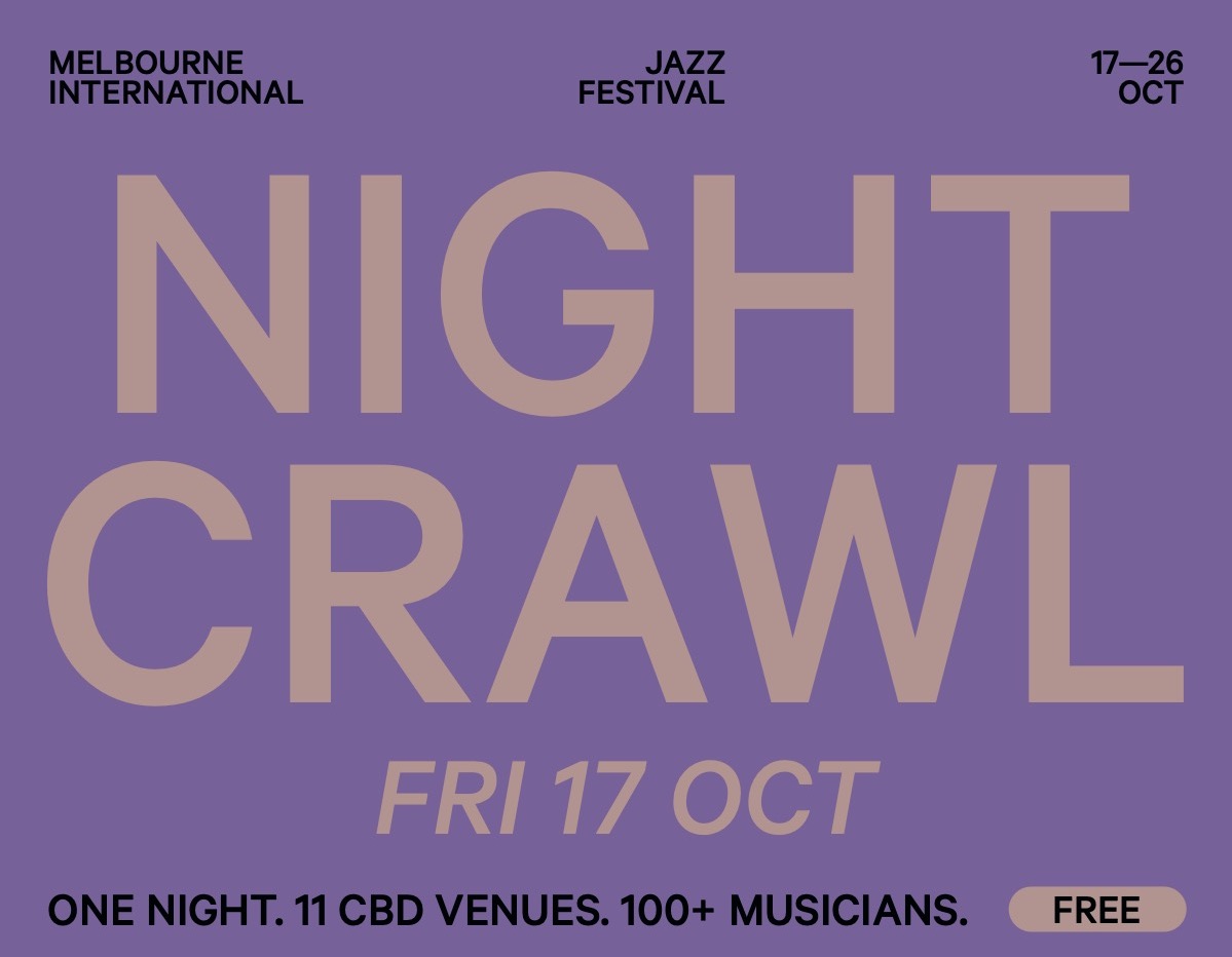 MELBOURNE JAZZ FESTIVAL: NIGHT CRAWL