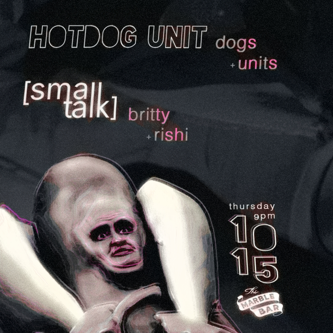small talk x HotDog Unit