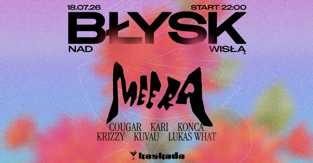 Błysk nad Wisłą: MEERA (NO) — Kaskada, Varšava