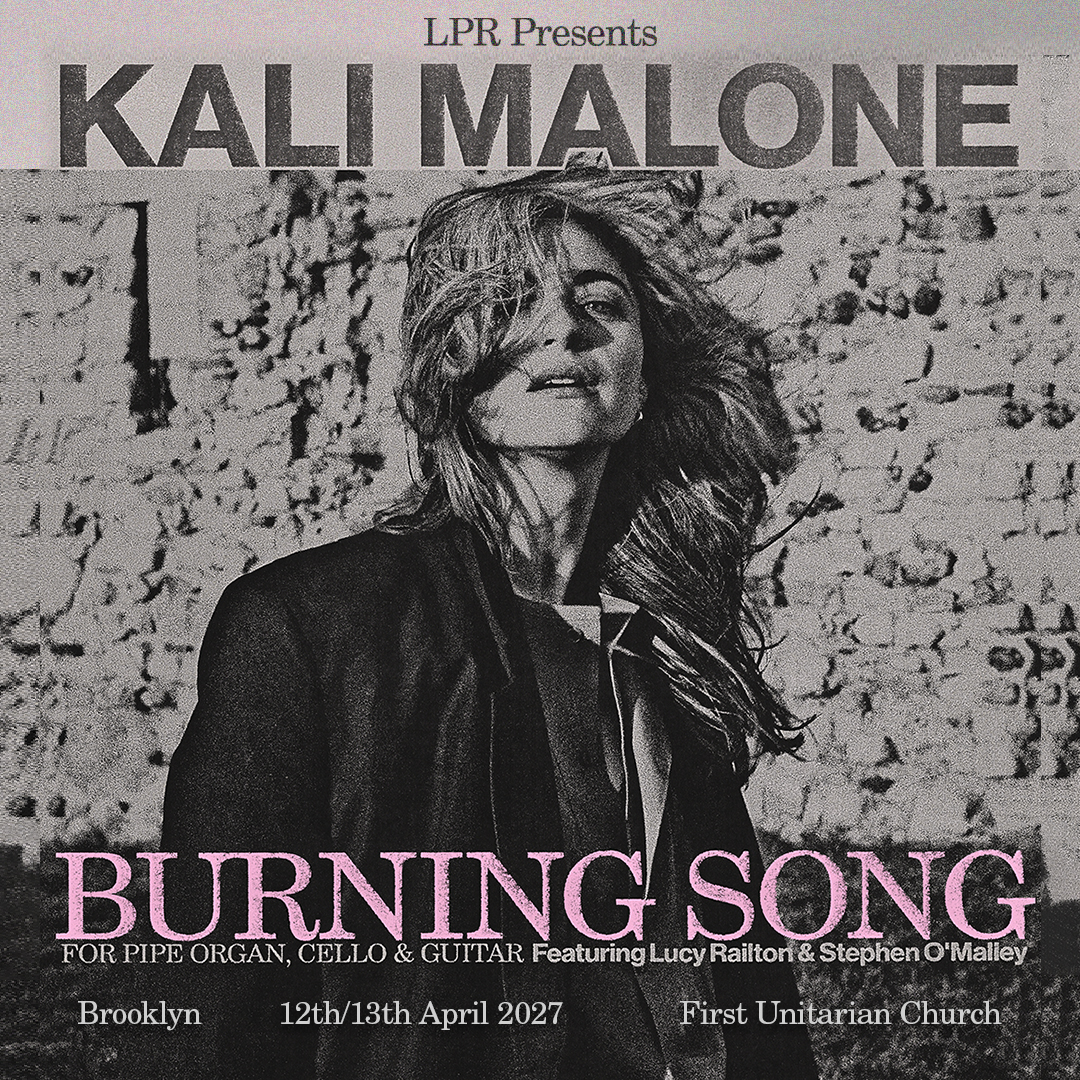 Kali Malone presents Burning Song